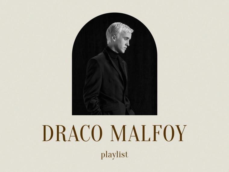 Dead Playlist Society: Драко Малфой