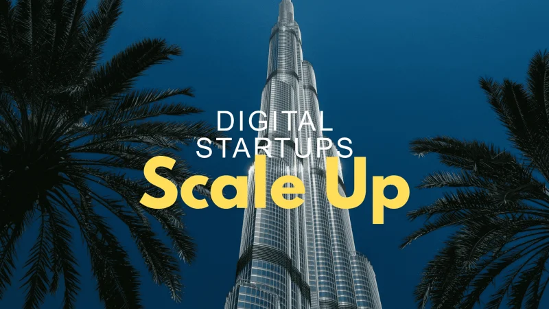 Digital Startups Scale Up: открыт прием заявок в акселератор в Дубае для стартапов из Казахстана и Узбекистана